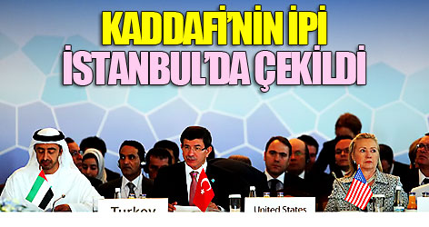 Kaddafi’nin ipi İstanbul’da çekildi