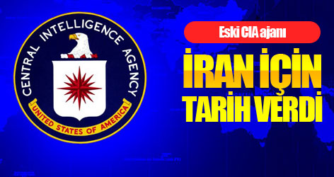 Eski CIA ajanı İran için tarih verdi