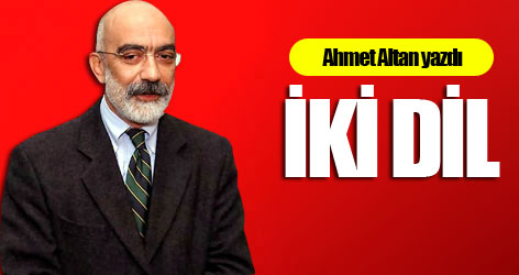Ahmet Altan yazdı: İki dil