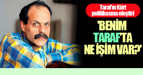 'Benim Taraf'ta ne işim var?'