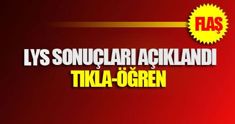 LYS sonuçları açıklandı