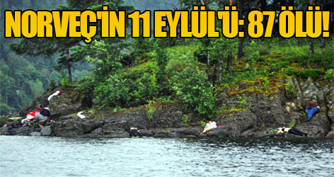 Norveç'in 11 Eylül'ü: 87 ölü!