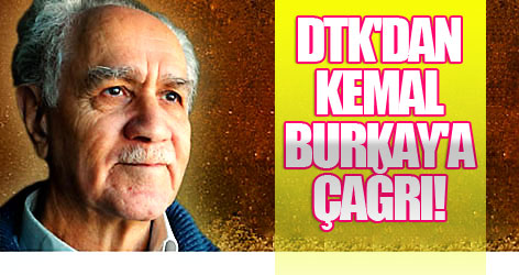 DTK'dan Kemal Burkay'a çağrı