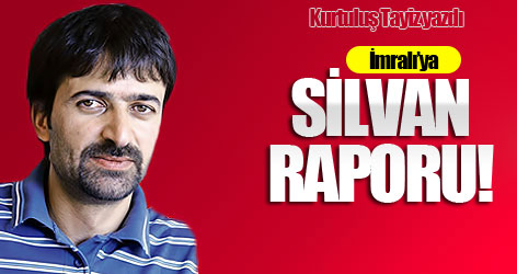 İmralı’ya Silvan raporu!