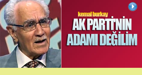 Burkay: Ak Parti'nin adamı değilim!