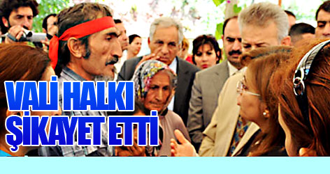 Vali halkı şikâyet etti!