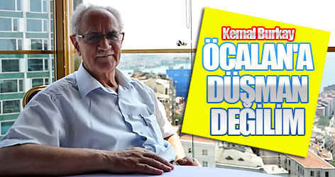 Burkay: Öcalan'a düşman değilim