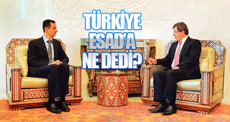 Türkiye Esad'a ne dedi?
