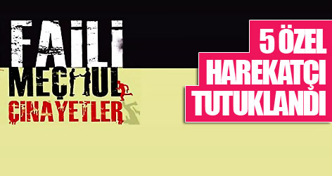 5 özel harekatçı tutuklandı