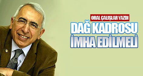 'Dağ kadrosu imha edilmeli...'