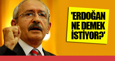 'Erdoğan ne demek istiyor?'