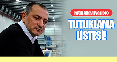 Fatih Altaylı’ya göre kimler tutuklanacak?