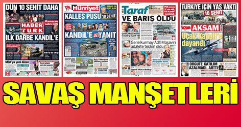 Türk medyasında 'Savaş' manşetleri