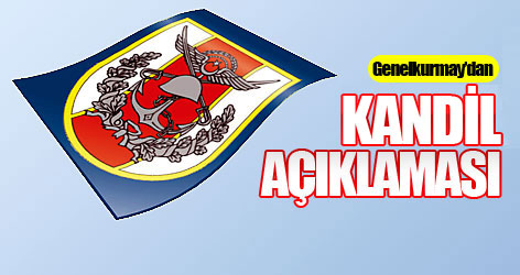 TSK'dan KANDİL Açıklaması