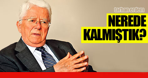 'Nerede kalmıştık?' diye başlayalım!