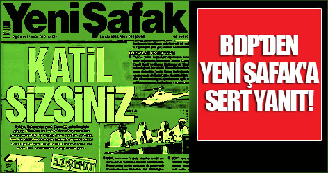 BDP'den Yeni Şafak'a sert yanıt!