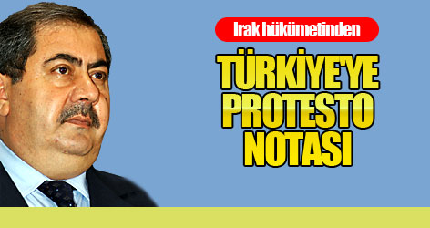Irak Türkiye'ye protesto notası verdi