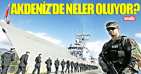 Akdeniz'de neler oluyor?