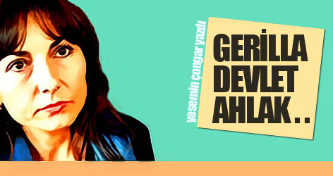 Gerilla, devlet, ahlak...