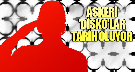 Askeri 'disko'lar tarih oluyor!