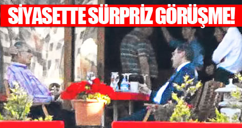 Siyasette sürpriz görüşme!