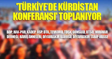 'Türkiye’de Kürdistan Konferansı' toplanıyor
