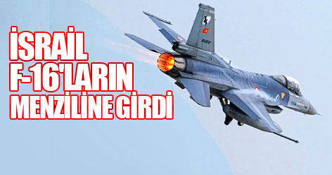 İsrail F-16'ların menziline girdi