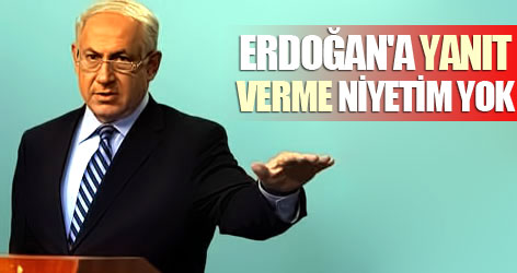 'Erdoğan'a yanıt verme niyetim yok'