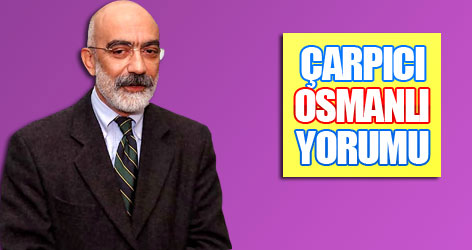 Ahmet Altan yazdı: Osmanlı
