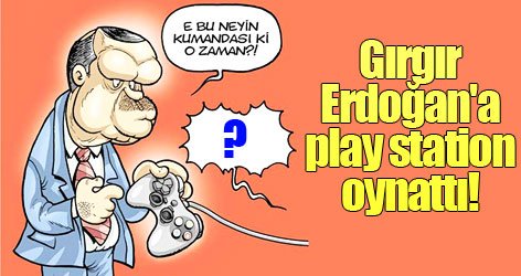 Gırgır, Erdoğan'a play station oynattı!