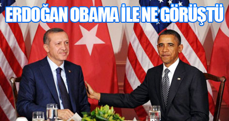 Erdoğan ile Obama görüştü