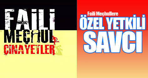 Faili meçhullere özel yetkili savcı