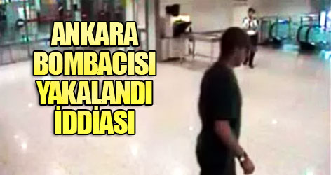 Ankara Bombacısı Yakalandı İddiası