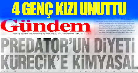 Özgür Gündem 4 genç kızı unuttu