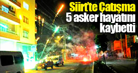 Çatışma: 5 asker hayatını kaybetti Flaş