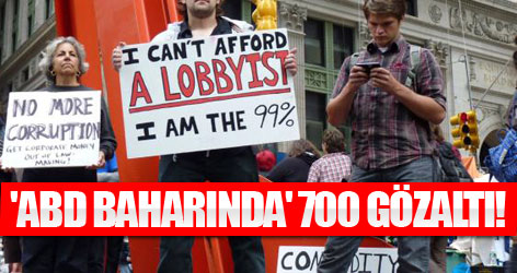 'ABD baharında' 700 kişi gözaltında