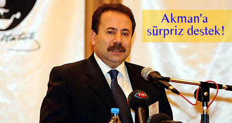 Akman'a sürpriz destek