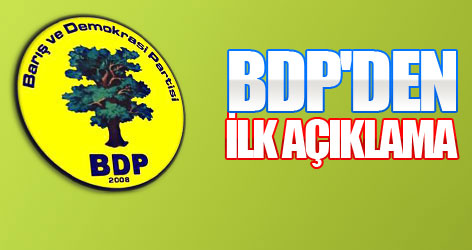 BDP'den ilk açıklama
