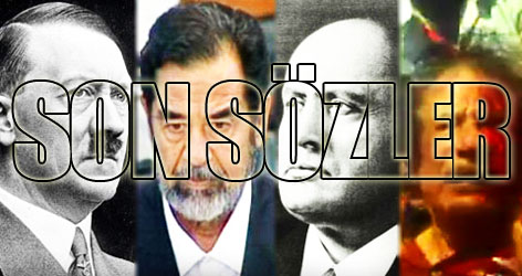 Son sözleri ne oldu?