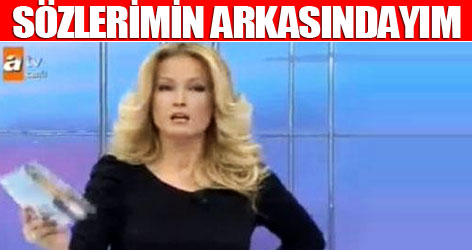 Müge Anlı: Sözlerimin arkasındayım!