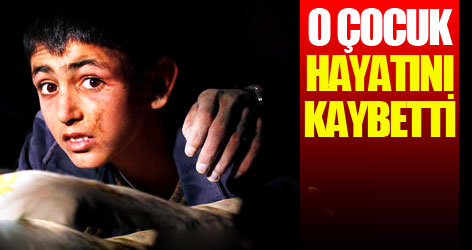 O çocuk hayatını kaybetti