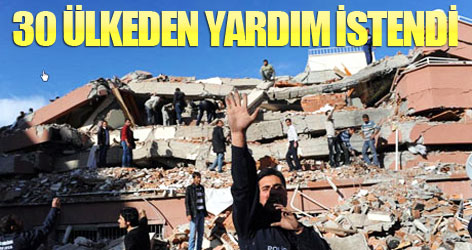 30 ülkeden yardım istendi