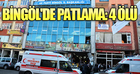 Bingöl'de patlama: 4 ölü