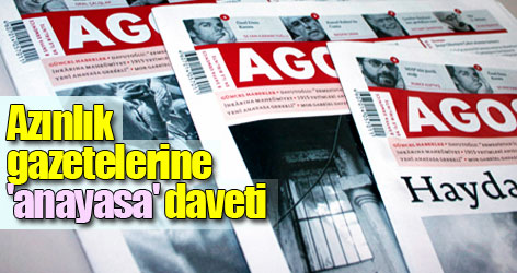 Azınlık gazetelerine 'anayasa' daveti