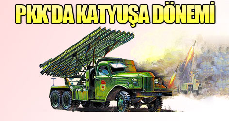 PKK'da Katyuşa dönemi