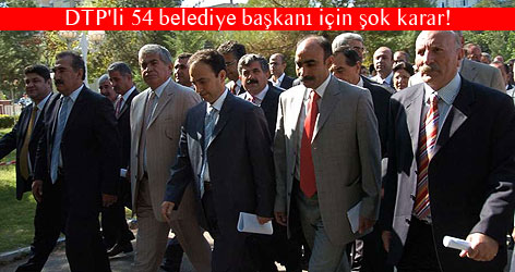 DTP'li 54 başkana ağır ceza bakacak