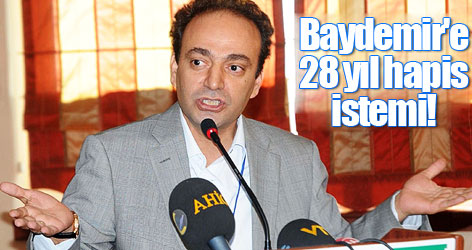 Baydemir'e 28 yıl hapis istemi