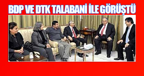 BDP ve DTK Talabani ile görüştü