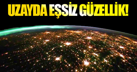 Uzayda eşsiz güzellik!
