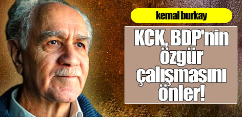 Burkay: KCK, BDP'nin özgür çalışmasını önler